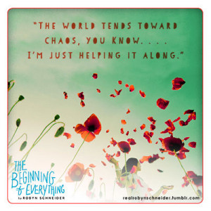 Quote Graphic} THE BEGINNING OF EVERYTHING by Robyn Schneider