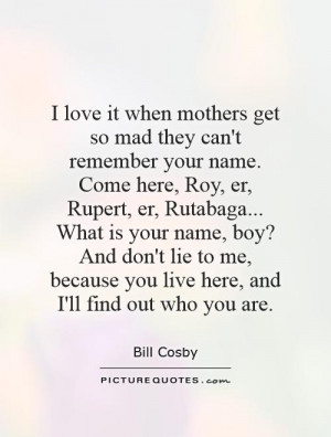Mother Quotes Bill Cosby Quotes