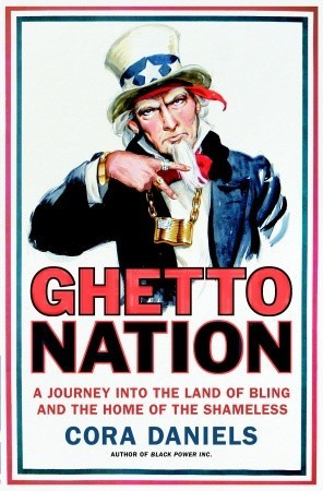 Ghettonation: A Journey Into the Land of Bling and Home of the ...