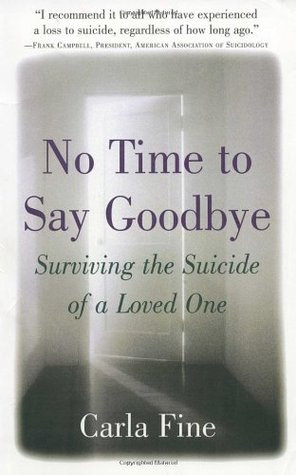 No Time to Say Goodbye: Surviving The Suicide Of A Loved One