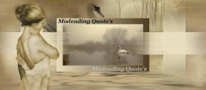 There is a misleading, unwritten rule that states if a quote giving ...