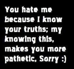 Sayings And Quotes About Haters | truths, hate, friendship, sayings ...
