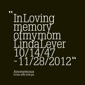 6779-in-loving-memory-of-my-mom-linda-lever-101447-11282012.png