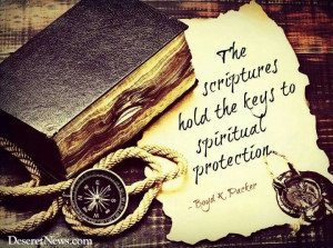 ... scriptures hold the keys to spiritual protection.