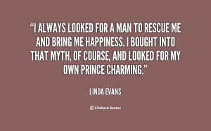 quote Linda Evans i always looked for a man to 83348