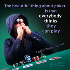 Poker Wisdom from Chris MoneyMaker! https://apps.facebook.com/poker_by ...