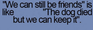 quotes_We can still be friends