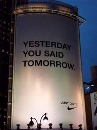 Don't wait for tomorrow