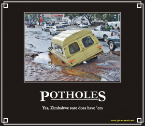 Potholes, Zim, Zimbabwe, Demotivation, Demotivational, Demotivational ...