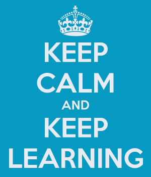 Keep calm, keep learning: Motivation Poster, Keep Calm Quotes For ...
