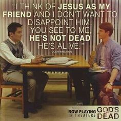 God's Not Dead #Movie #Quote ***Amazing Amazing movie, my kids LOVED ...