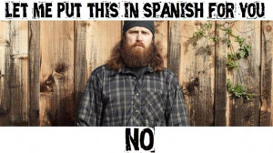 Who knew Jase could speak such fluent spanish?