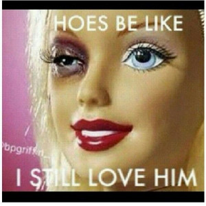 hoes be like