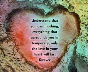 Understand that you own nothing, everything that surrounds you is ...