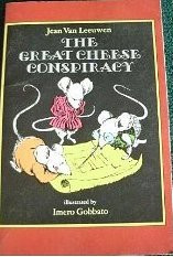 The Great Cheese Conspiracy by Jean Van Leeuwen
