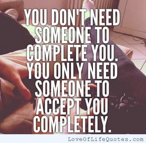You don’t need someone to complete you