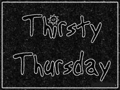 Thirsty Thursday white eleph, awesom sayingsquot, thirsty thursday, la ...