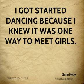 Gene Kelly Dancing Quotes