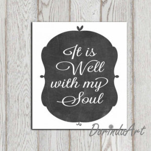 It is well with my soul 5x7 8x10 Black white Christian quote print ...