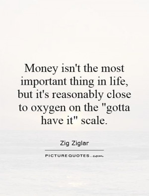 Money isn 39 t the most important thing in life but it 39 s reasonably