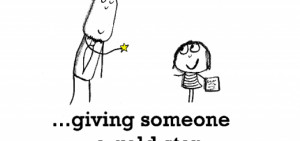 Happiness is, giving someone a gold star.