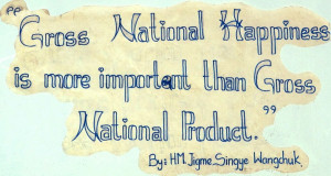 ... National Happiness index being used to replace Gross National Product
