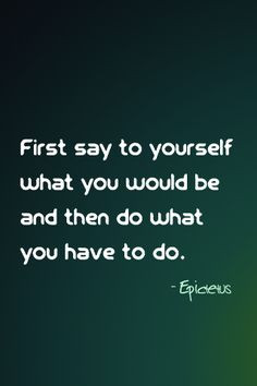This is quote by the ancient Roman philosopher Epictetus. I actually ...