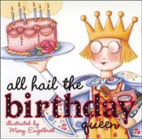All Hail the Birthday Queen (Hardcover) ~ Mary Engelbreit (Autho ...
