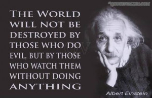 The World Will Not Be Destroyed By Those Who Do Evil