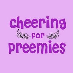 preemie sayings | Cheering for Preemies