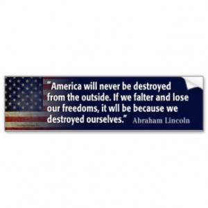 Lincoln Quote: Freedom destroyed Bumper Stickers