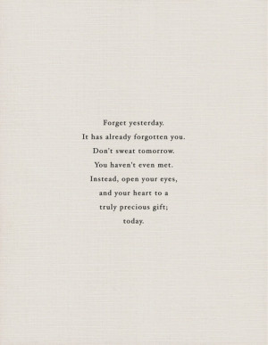 Open Your Eyes And Your Heart To A Truly Precious Gift: Today: Quote ...