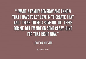 quote-Leighton-Meester-i-want-a-family-someday-and-i-90678.png