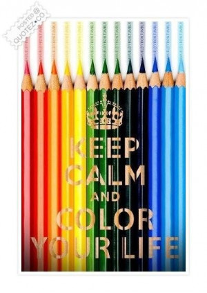 Keep calm and color your life quote