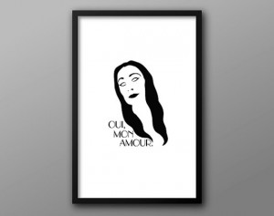 Morticia Addams, Oui, Mon Amour Quote Poster // Addams Family ...