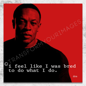 Dr Dre quote square wall art