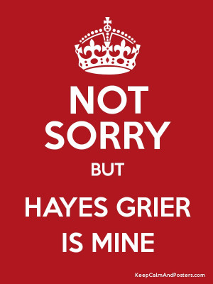 NOT SORRY BUT HAYES GRIER IS MINE Poster
