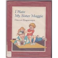 Hate My Sister Maggie