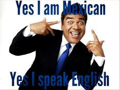 George lopez funny Mexican quote