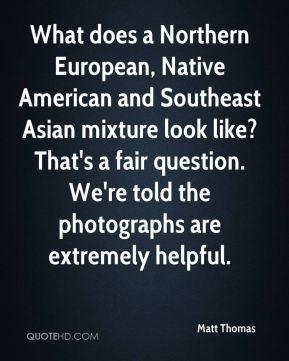 What does a Northern European, Native American and Southeast Asian ...