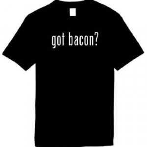 Funny-T-Shirts-Size-M-got-bacon-Humorous-Slogans-Comical-Sayings-Shirt ...