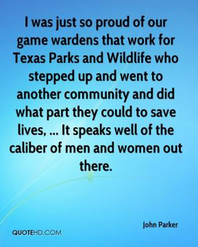 was just so proud of our game wardens that work for Texas Parks and ...