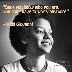 Nikki Giovanni on Self-Awareness- So simple, but so, so important ...