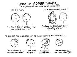 Gossip is the Devil’s Radio’– Gospel is the Savior’s Radio