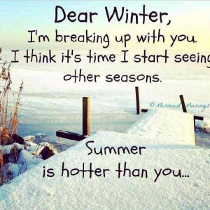 Dear Winter I'm breaking up with you