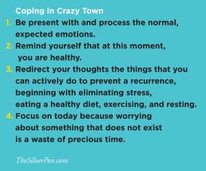 Have you ever been to Crazy Town? If so, how do you cope?
