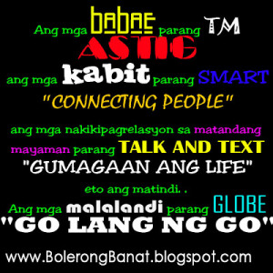 ... malalandi parang GLOBE, GO lang ng GO - Best Tagalog Quotes Collection