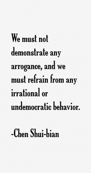 ... and we must refrain from any irrational or undemocratic behavior