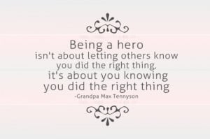 Being a hero isn’t about letting others know you did the right thing ...