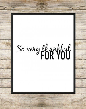 So Very Thankful For You 8X10 INSTANT DOWNLOAD by SouthernSpruce ...